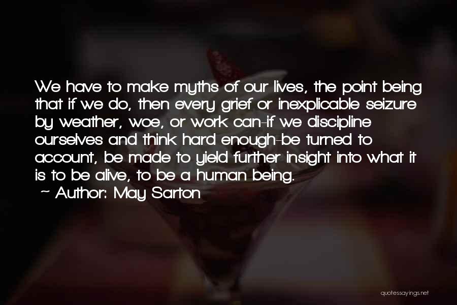 Writing Being Hard Quotes By May Sarton