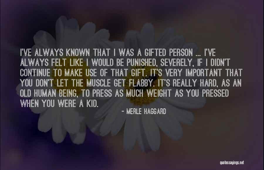 Writing Being Hard Quotes By Merle Haggard Writing Being Hard Quotes By Merle Haggard