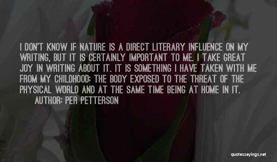 Writing Being Important Quotes By Per Petterson