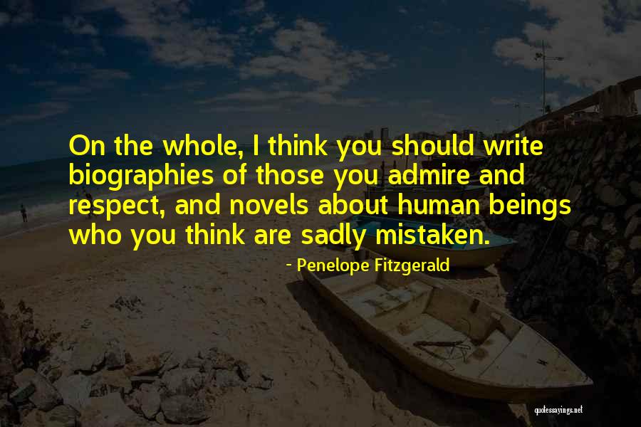 Writing Biographies Quotes By Penelope Fitzgerald Writing Biographies Quotes By Penelope Fitzgerald