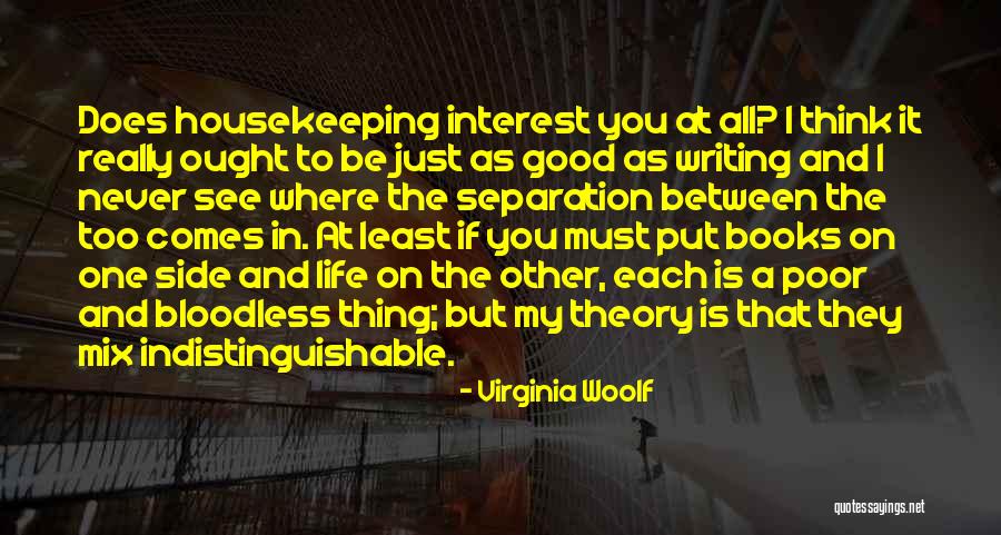 Writing Books Quotes By Virginia Woolf