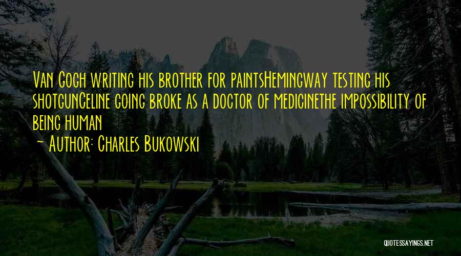 Writing Bukowski Quotes By Charles Bukowski