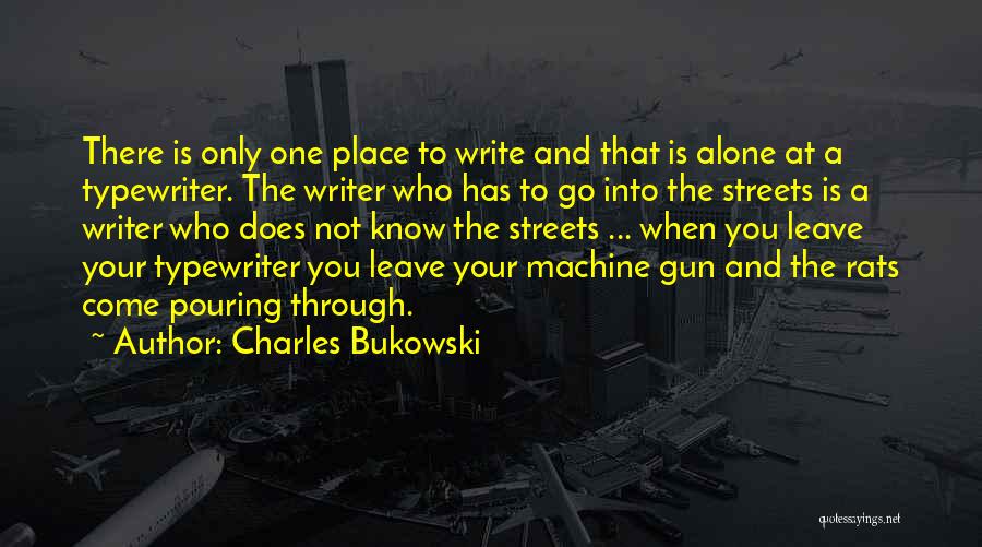 Writing Bukowski Quotes By Charles Bukowski