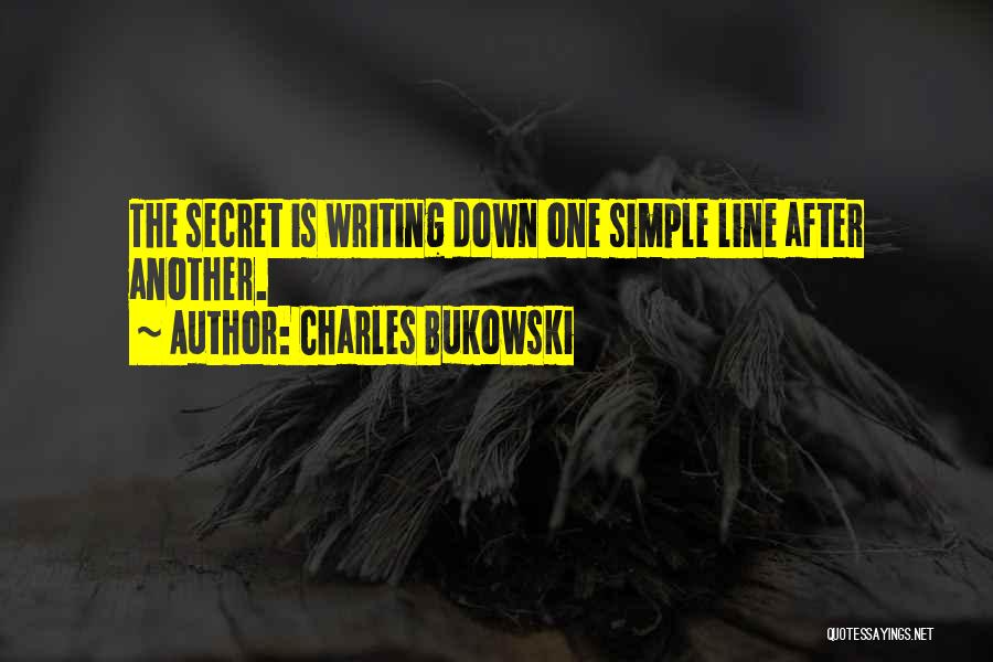 Writing Bukowski Quotes By Charles Bukowski