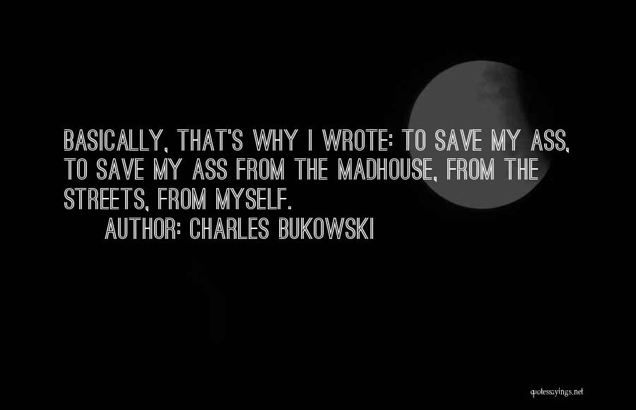 Writing Bukowski Quotes By Charles Bukowski