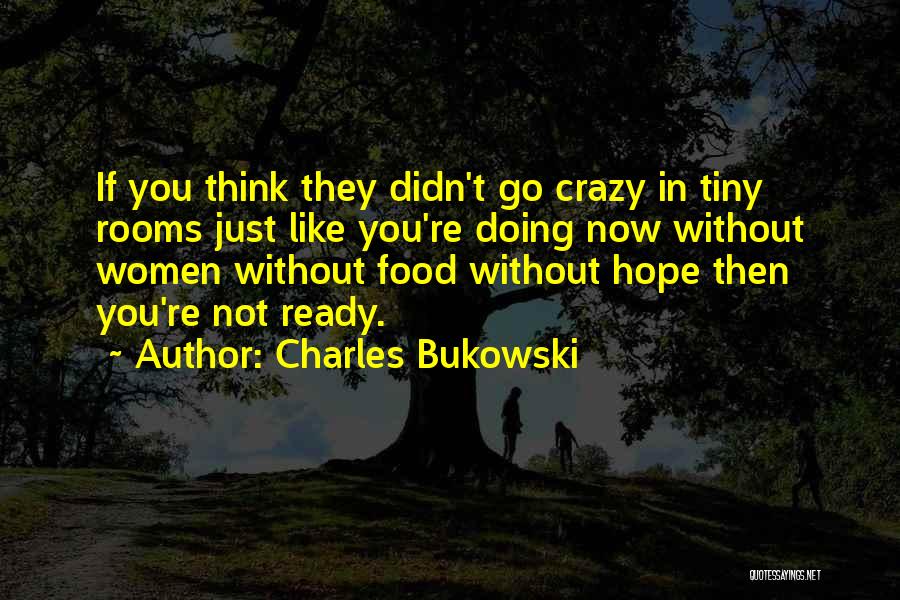 Writing Bukowski Quotes By Charles Bukowski