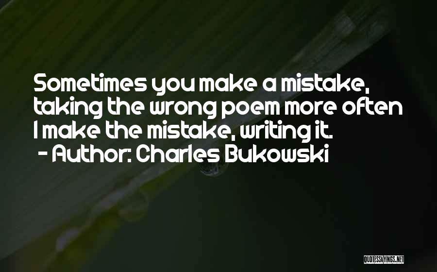 Writing Bukowski Quotes By Charles Bukowski