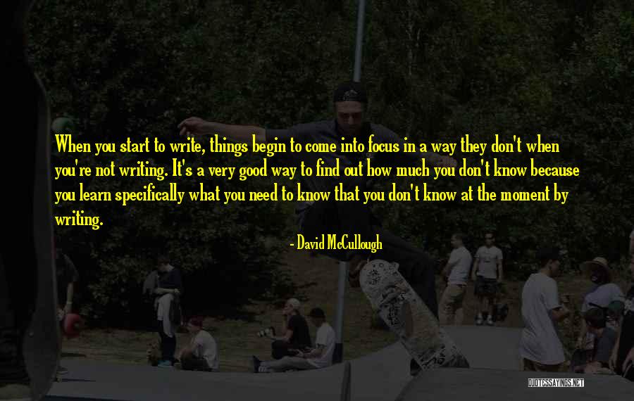 Writing By David Mccullough Quotes By David McCullough Writing By David Mccullough Quotes By David McCullough