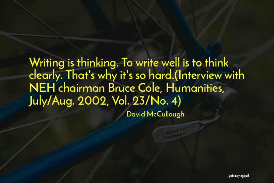 Writing By David Mccullough Quotes By David McCullough Writing By David Mccullough Quotes By David McCullough