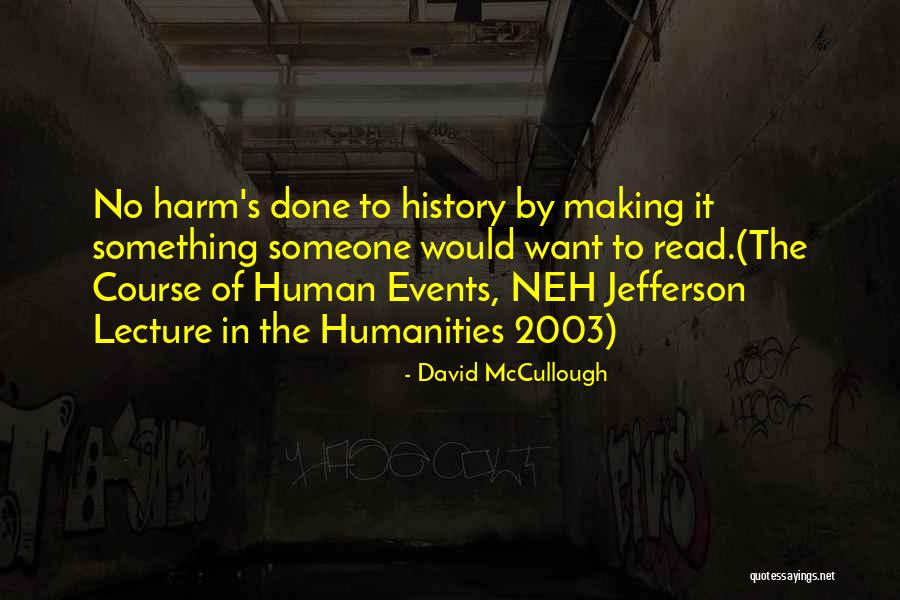 Writing By David Mccullough Quotes By David McCullough Writing By David Mccullough Quotes By David McCullough