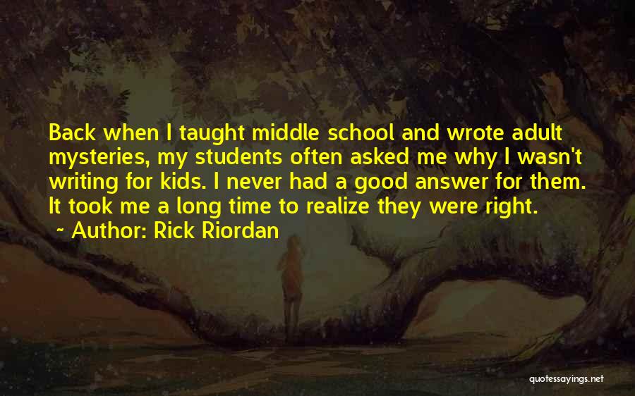 Writing By Rick Riordan Quotes By Rick Riordan