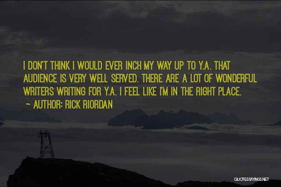 Writing By Rick Riordan Quotes By Rick Riordan