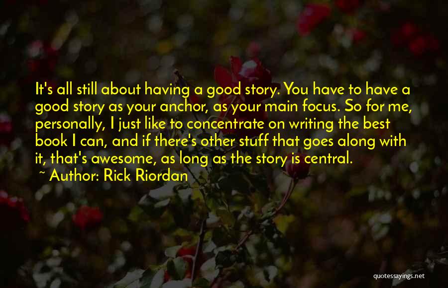 Writing By Rick Riordan Quotes By Rick Riordan