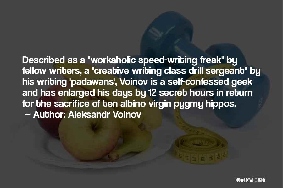 Writing By Writers Quotes By Aleksandr Voinov