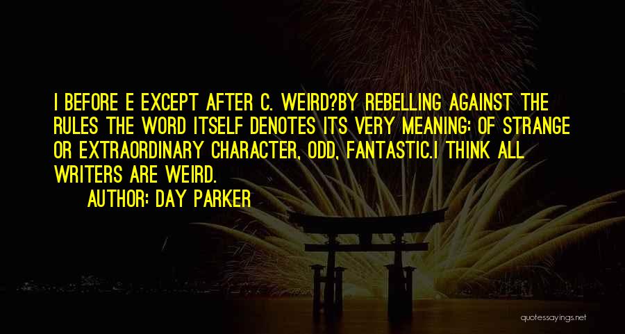 Writing By Writers Quotes By Day Parker