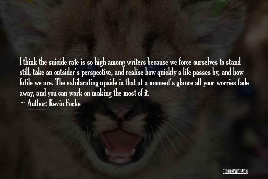 Writing By Writers Quotes By Kevin Focke