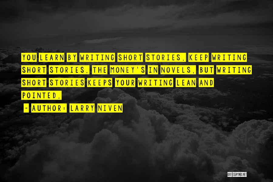 Writing By Writers Quotes By Larry Niven