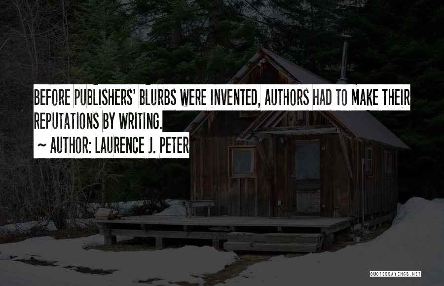 Writing By Writers Quotes By Laurence J. Peter