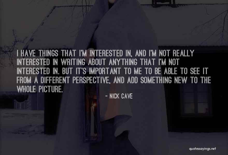 Writing Cave Quotes By Nick Cave Writing Cave Quotes By Nick Cave