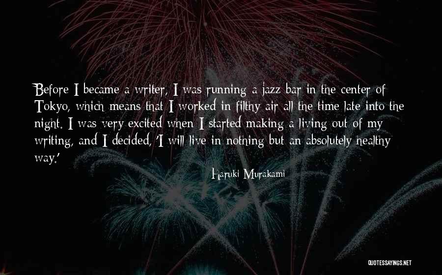 Writing Center Quotes By Haruki Murakami Writing Center Quotes By Haruki Murakami