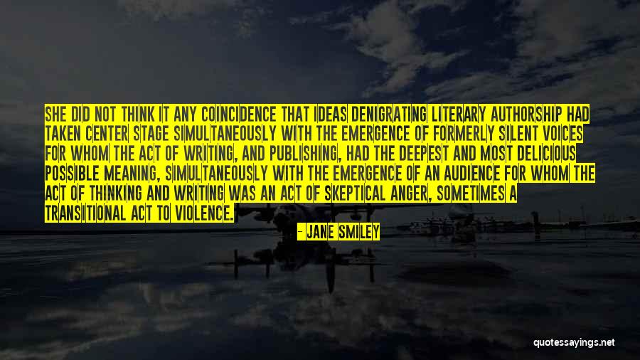 Writing Center Quotes By Jane Smiley Writing Center Quotes By Jane Smiley