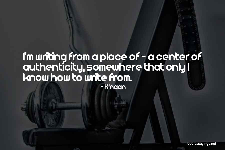 Writing Center Quotes By K'naan Writing Center Quotes By K'naan