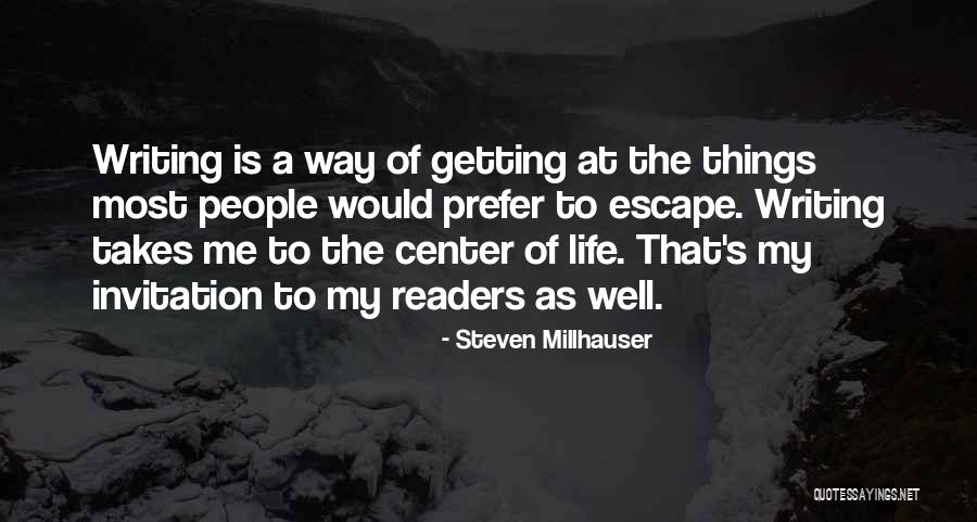 Writing Center Quotes By Steven Millhauser Writing Center Quotes By Steven Millhauser