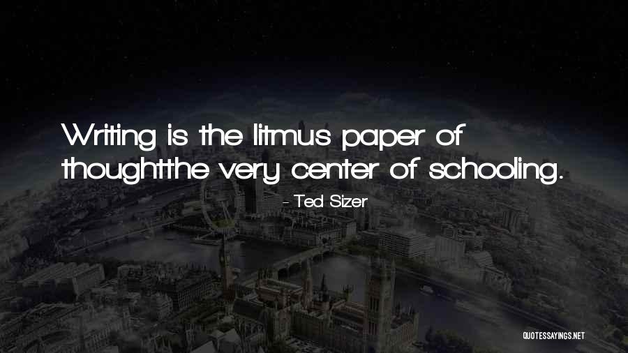 Writing Center Quotes By Ted Sizer Writing Center Quotes By Ted Sizer