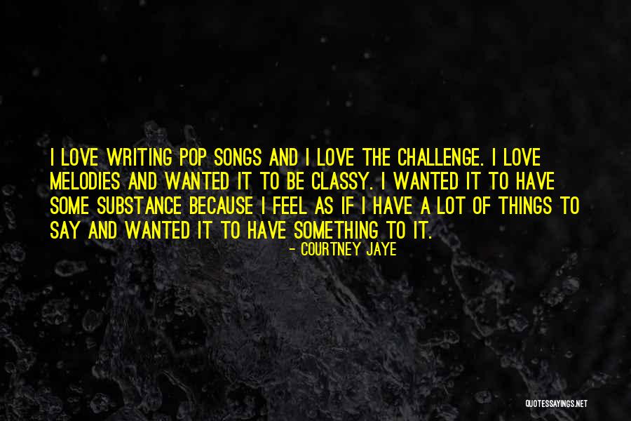 Writing Challenges Quotes By Courtney Jaye Writing Challenges Quotes By Courtney Jaye