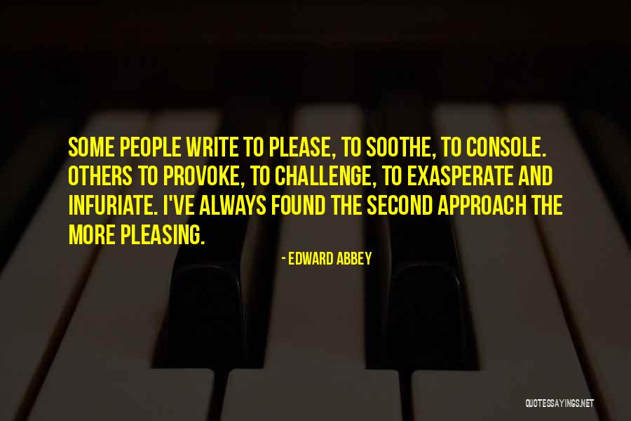 Writing Challenges Quotes By Edward Abbey Writing Challenges Quotes By Edward Abbey