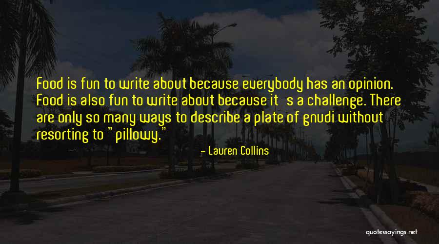 Writing Challenges Quotes By Lauren Collins Writing Challenges Quotes By Lauren Collins