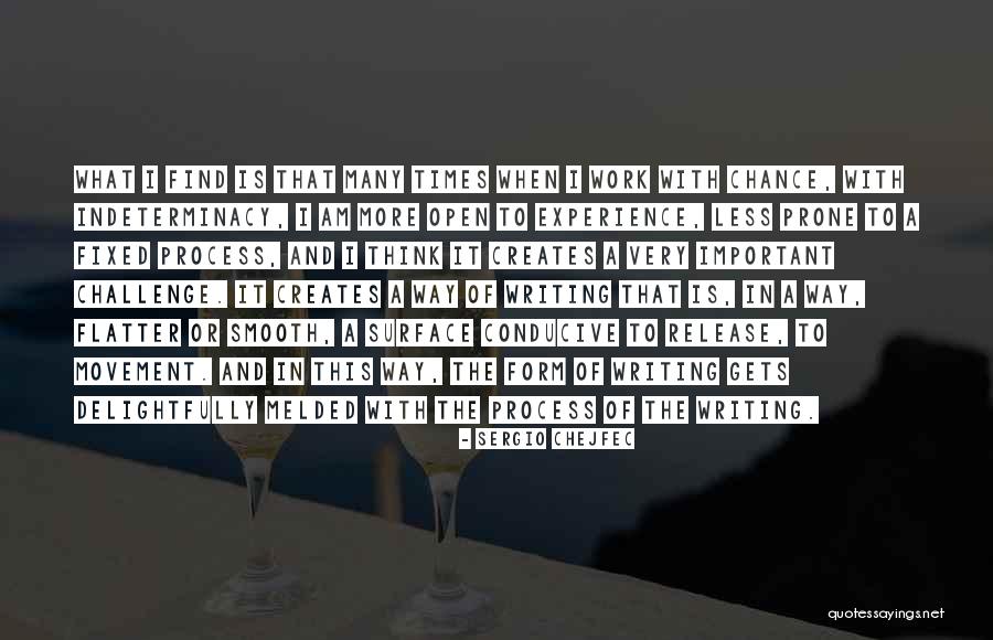 Writing Challenges Quotes By Sergio Chejfec Writing Challenges Quotes By Sergio Chejfec