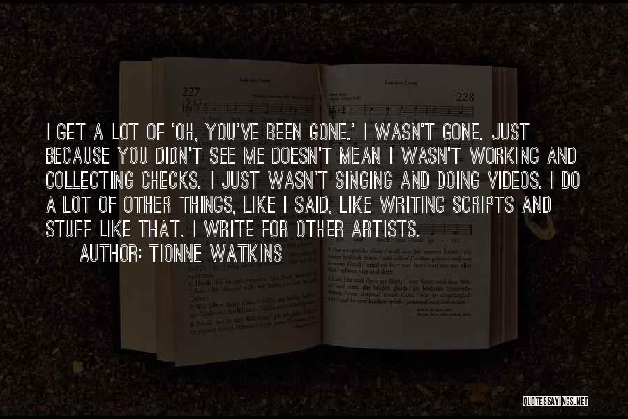 Writing Checks Quotes By Tionne Watkins