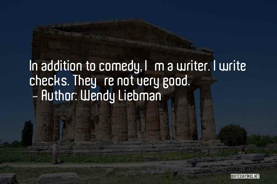 Writing Checks Quotes By Wendy Liebman