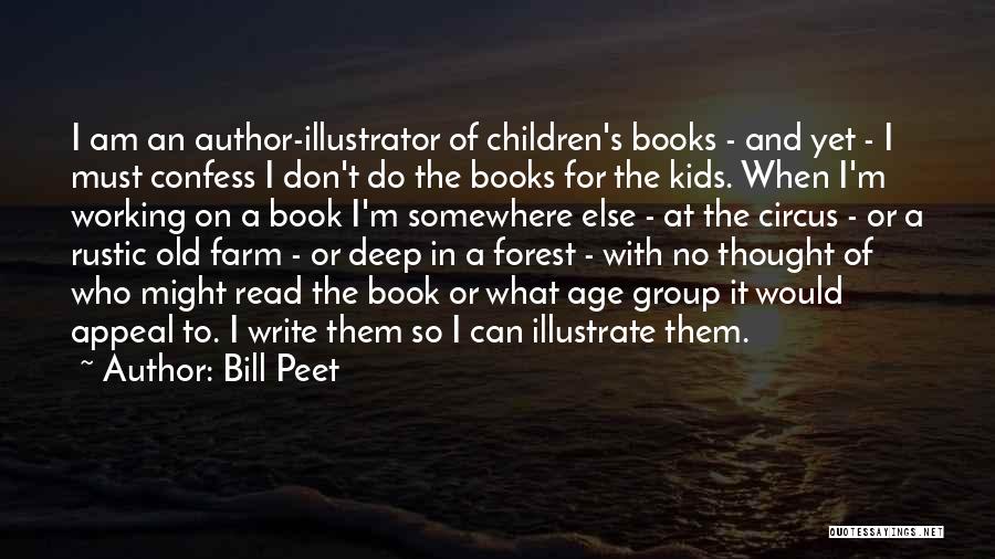 Writing Children's Books Quotes By Bill Peet