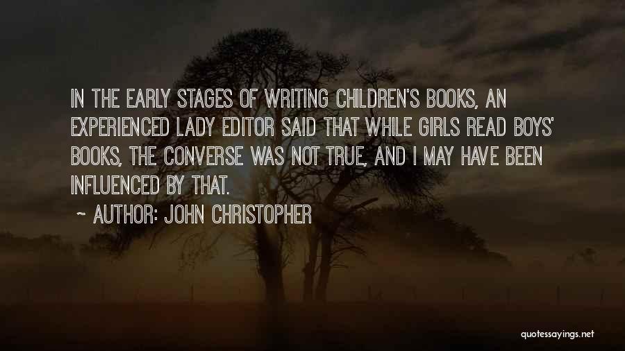 Writing Children's Books Quotes By John Christopher