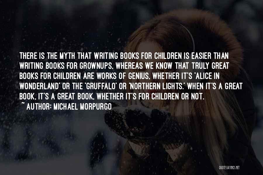 Writing Children's Books Quotes By Michael Morpurgo