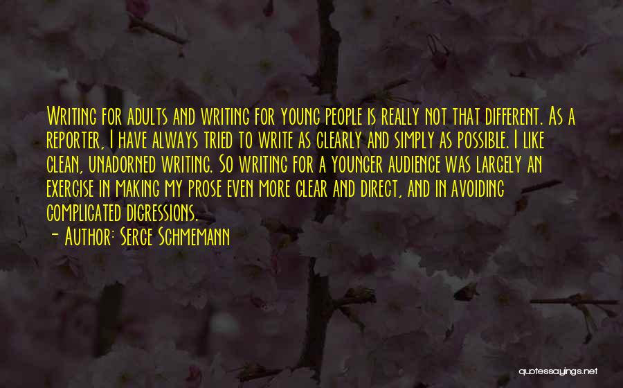 Writing Clearly Quotes By Serge Schmemann