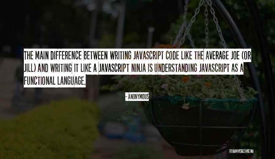 Writing Code Quotes By Anonymous Writing Code Quotes By Anonymous