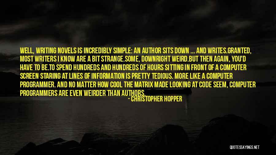 Writing Code Quotes By Christopher Hopper Writing Code Quotes By Christopher Hopper