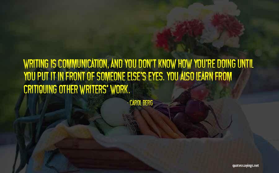 Writing Communication Quotes By Carol Berg Writing Communication Quotes By Carol Berg