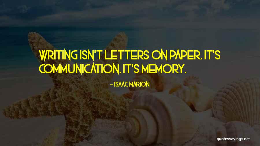Writing Communication Quotes By Isaac Marion Writing Communication Quotes By Isaac Marion