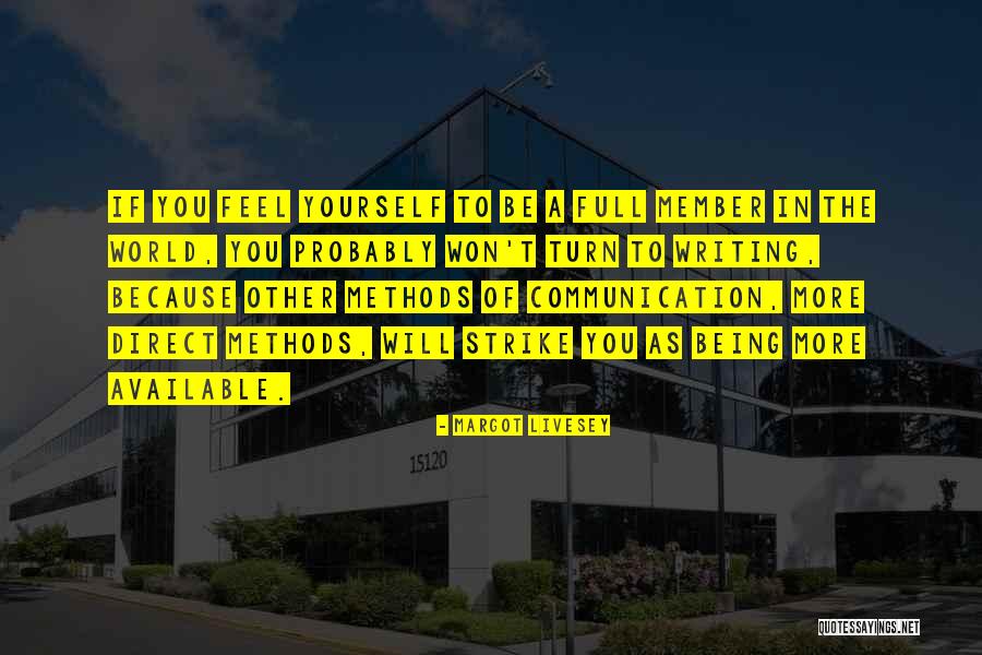Writing Communication Quotes By Margot Livesey Writing Communication Quotes By Margot Livesey