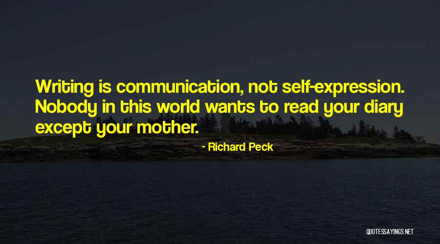 Writing Communication Quotes By Richard Peck Writing Communication Quotes By Richard Peck