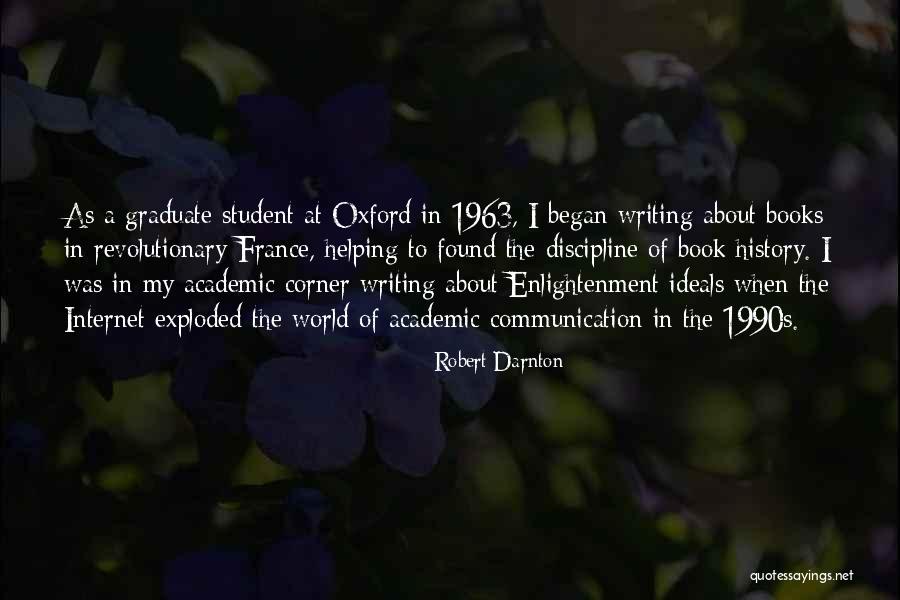 Writing Communication Quotes By Robert Darnton Writing Communication Quotes By Robert Darnton