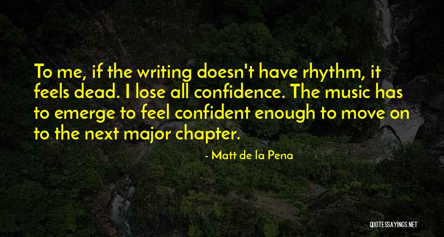Writing Confidence Quotes By Matt De La Pena Writing Confidence Quotes By Matt De La Pena
