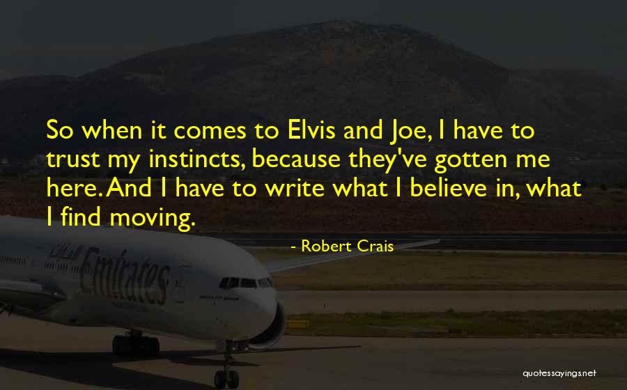 Writing Confidence Quotes By Robert Crais Writing Confidence Quotes By Robert Crais
