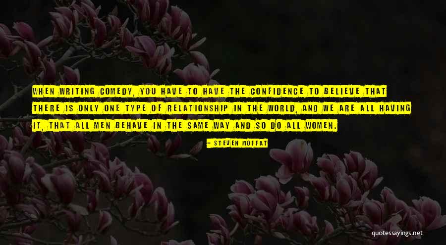 Writing Confidence Quotes By Steven Moffat Writing Confidence Quotes By Steven Moffat