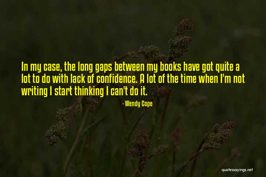Writing Confidence Quotes By Wendy Cope Writing Confidence Quotes By Wendy Cope