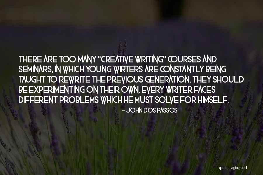 Writing Courses Quotes By John Dos Passos Writing Courses Quotes By John Dos Passos